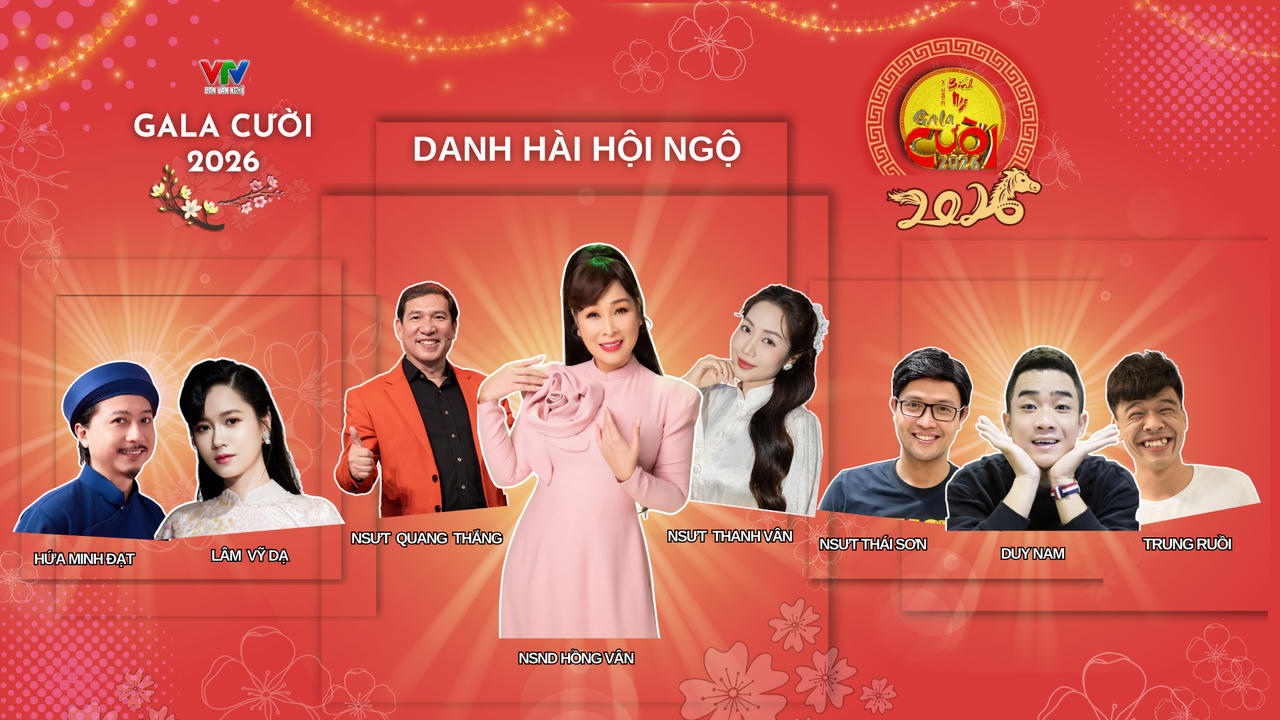 Gala Cười 2026 với tiếng cười chào xuân Bính Ngọ