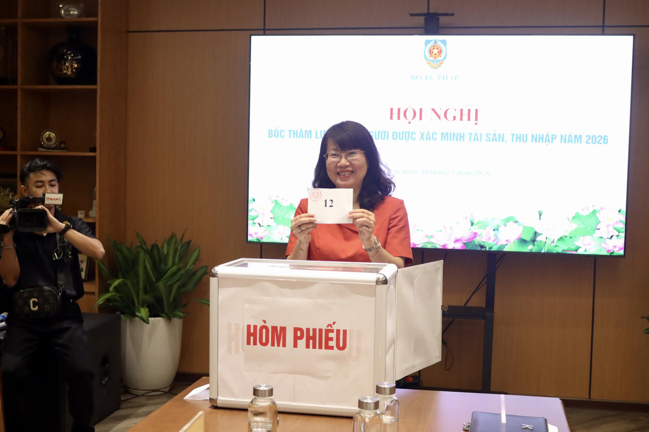 Bộ Tư pháp bốc thăm lựa chọn người xác minh tài sản, thu nhập năm 2026