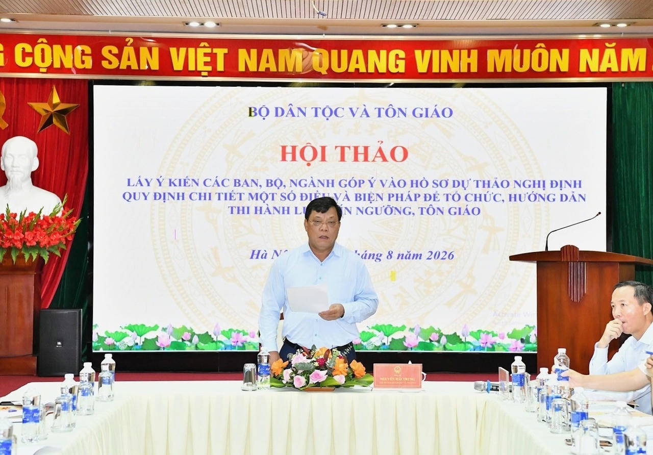 Bộ D&acirc;n tộc v&agrave; T&ocirc;n gi&aacute;o chủ tr&igrave; x&acirc;y dựng Nghị định hướng dẫn thi h&agrave;nh Luật T&iacute;n ngưỡng, t&ocirc;n gi&aacute;o năm 2026 v&agrave; tổ chức nhiều hội nghị lấy &yacute; kiến x&acirc;y dựng nghị định.(Nguồn ảnh: Bộ D&acirc;n tộc v&agrave; T&ocirc;n gi&aacute;o)