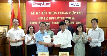 Báo Pháp luật Việt Nam và Trung tâm Trọng tài Quốc tế Việt Nam (VIAC) ký thỏa thuận hợp tác