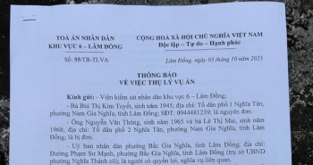 Diễn biến nghi vấn ‘cấp nhầm sổ đỏ’ tại Đắk Nông (cũ, nay là Lâm Đồng): TAND khu vực 6 ra thông báo thụ lý vụ án