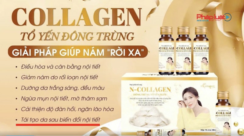 N-Collagen Đông trùng tổ yến Plus có dấu hiệu vi phạm quảng cáo như thần dược?