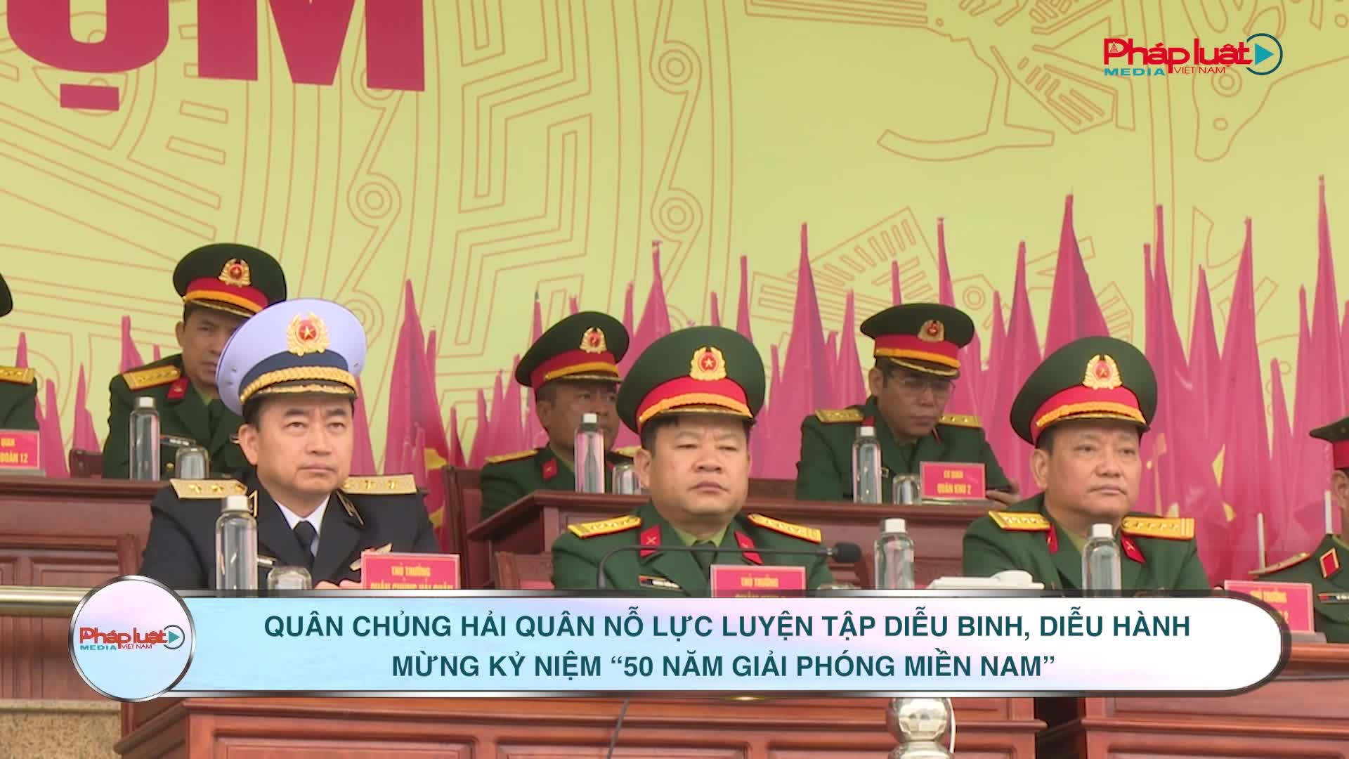 Quân chủng Hải quân nỗ lực luyện tập diễu binh, diễu hành mừng kỷ niệm “50 năm giải phóng miền Nam”