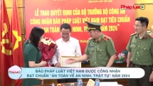 Báo Pháp luật Việt Nam được công nhận đạt chuẩn “An toàn về an ninh, trật tự” năm 2024