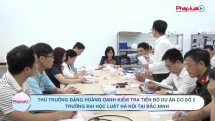 Thứ trưởng Đặng Hoàng Oanh kiểm tra tiến độ Dự án cơ sở 2 Trường Đại học Luật Hà Nội tại Bắc Ninh