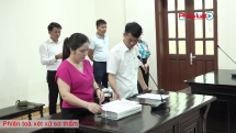 Tuyên Quang: Vụ án “kiện đòi tài sản” - Toà phúc thẩm ra quyết định huỷ bản án sơ thẩm
