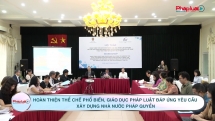 Hoàn thiện thể chế phổ biến, giáo dục pháp luật đáp ứng yêu cầu xây dựng Nhà nước pháp quyền
