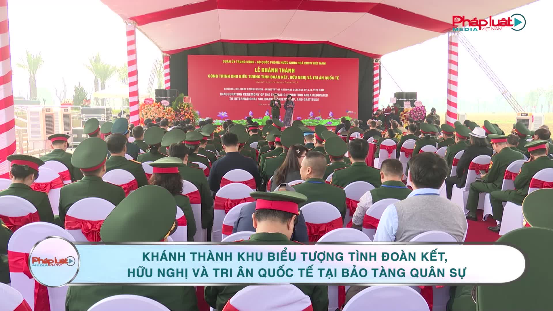 Khánh thành Khu biểu tượng tình đoàn kết, hữu nghị và tri ân quốc tế tại Bảo tàng Quân sự