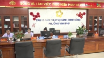 Dấu ấn vận hành Chính quyền 2 cấp tại Vinh Phú